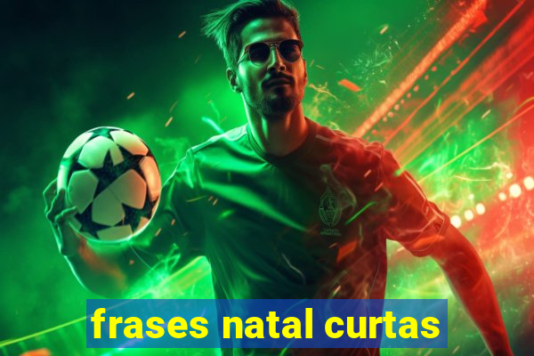 frases natal curtas